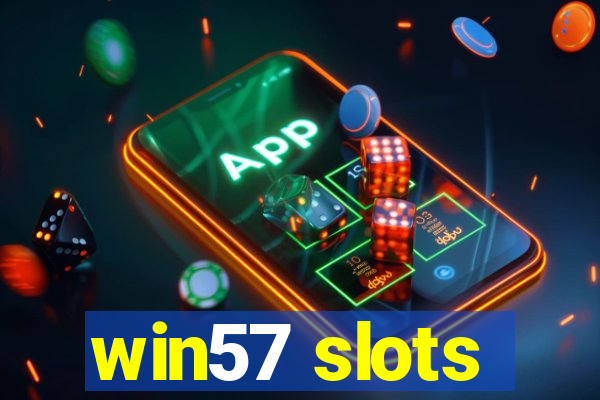 win57 slots