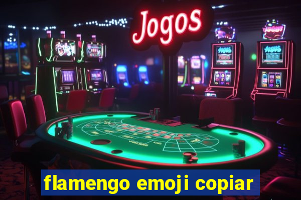 flamengo emoji copiar
