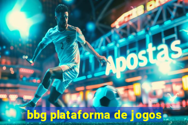 bbg plataforma de jogos