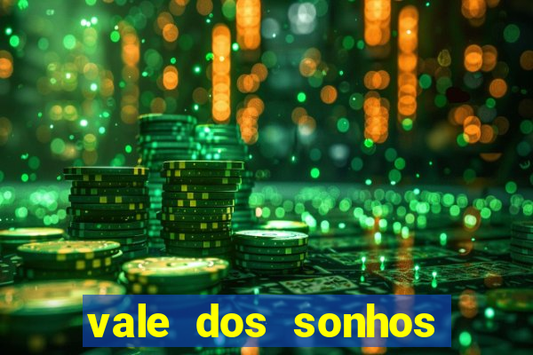 vale dos sonhos franca sp