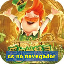 cs no navegador