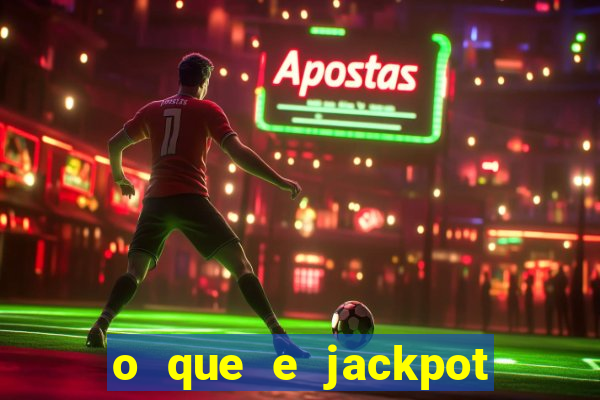 o que e jackpot no jogo do tigre