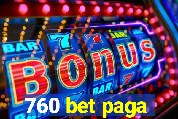 760 bet paga