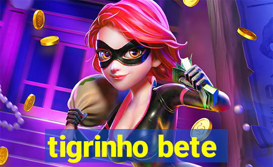 tigrinho bete
