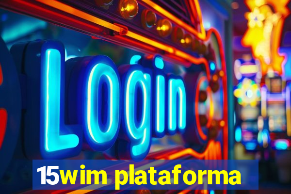 15wim plataforma
