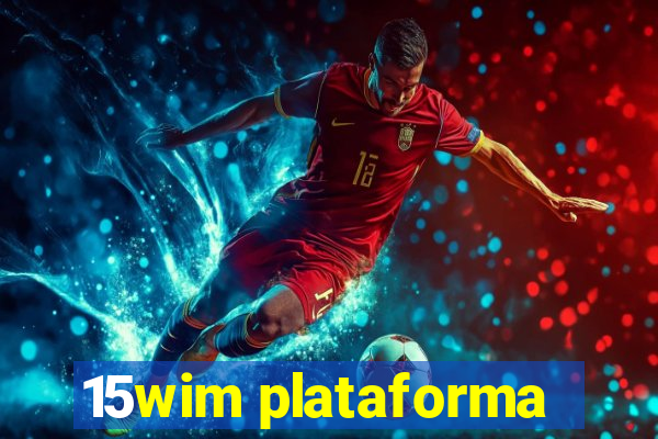 15wim plataforma