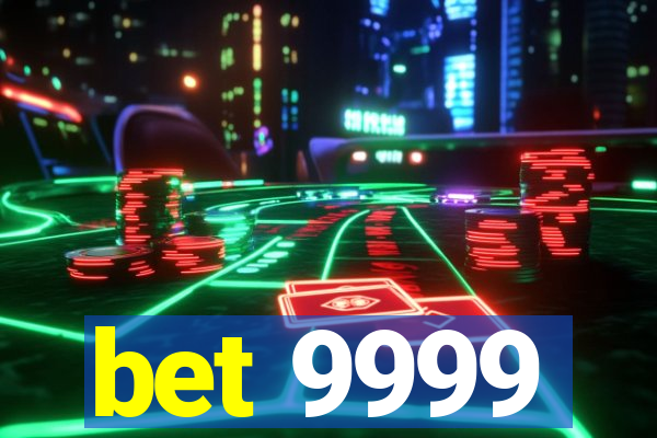 bet 9999