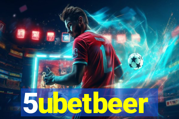 5ubetbeer