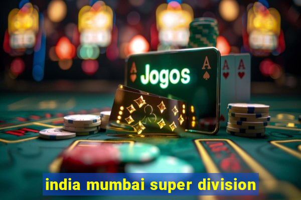 india mumbai super division