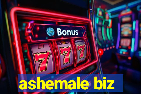ashemale biz