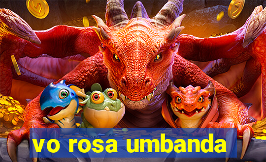 vo rosa umbanda