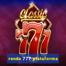 renda 777 plataforma