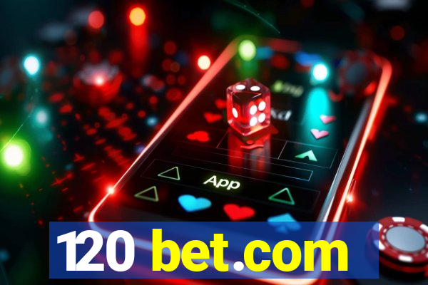 120 bet.com
