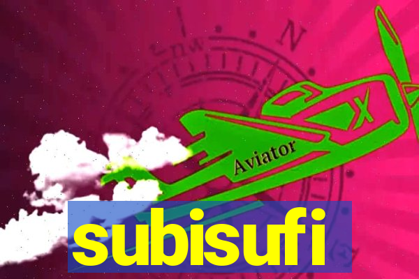 subisufi