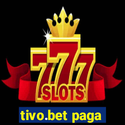 tivo.bet paga