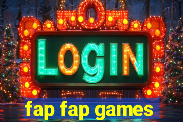 fap fap games