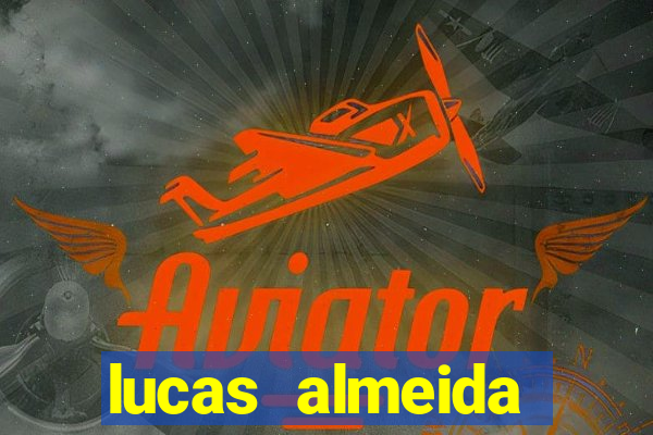 lucas almeida ferreira dos santos instagram