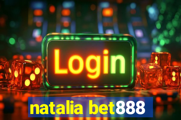 natalia bet888
