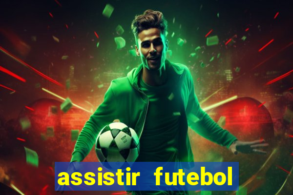 assistir futebol online play hd