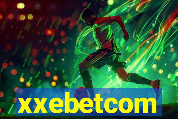 xxebetcom