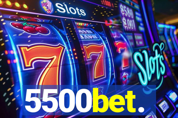 5500bet.