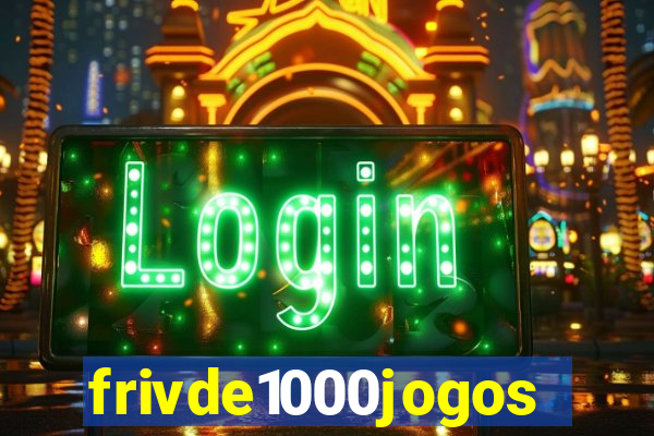 frivde1000jogos