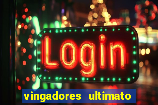 vingadores ultimato filme completo dublado online gratis