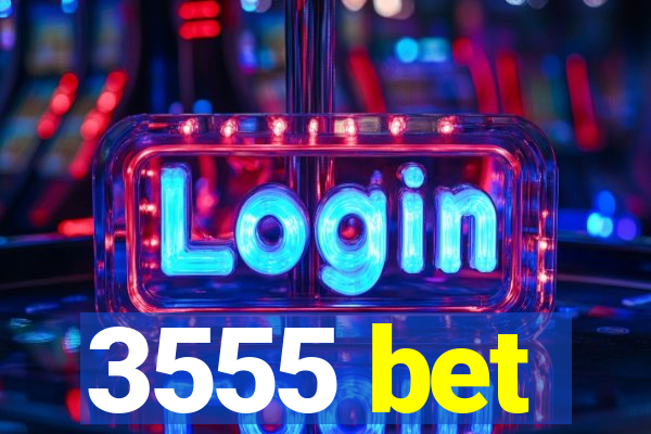 3555 bet