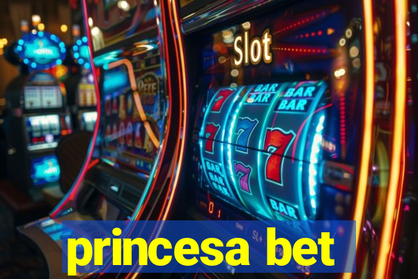 princesa bet