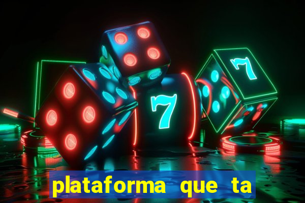 plataforma que ta pagando bem fortune tiger