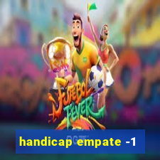 handicap empate -1