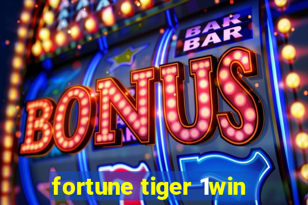 fortune tiger 1win