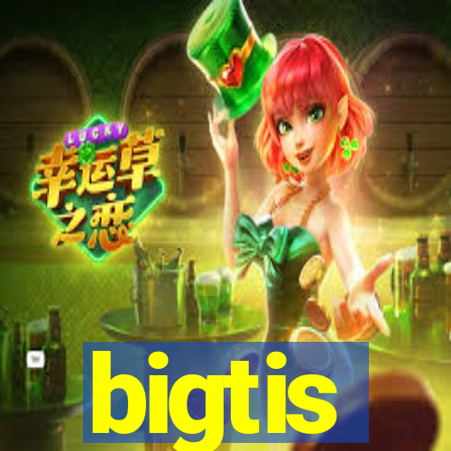 bigtis