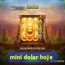 mini dolar hoje