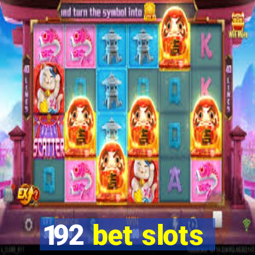 192 bet slots