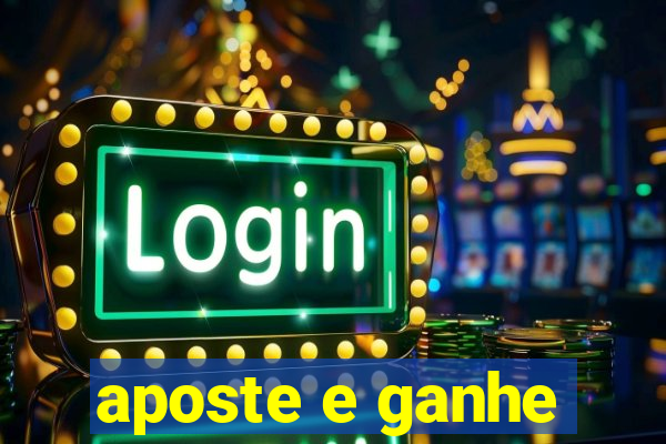 aposte e ganhe