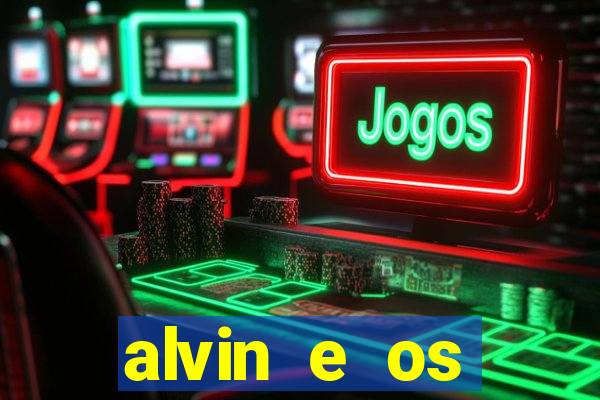 alvin e os esquilos 3 filme completo dublado mega filmes