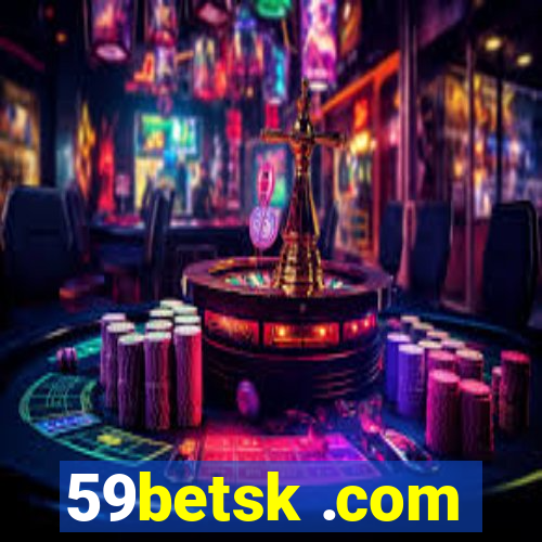 59betsk .com