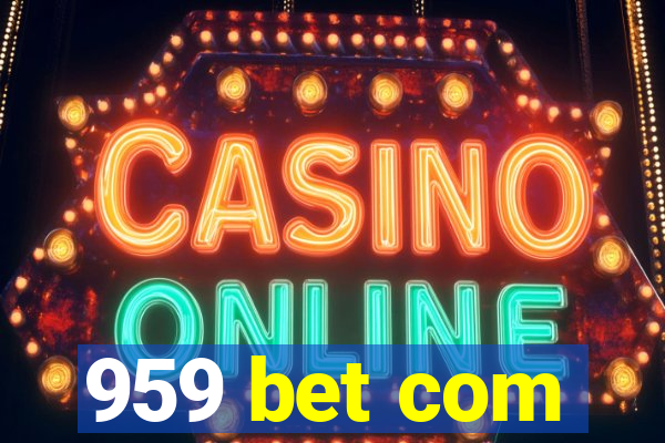 959 bet com