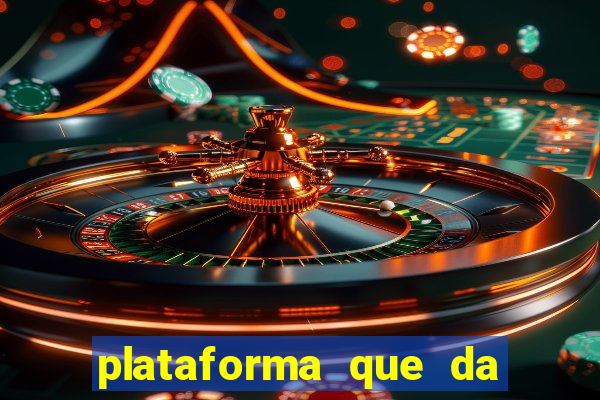 plataforma que da 100 de bonus