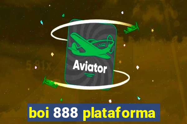 boi 888 plataforma