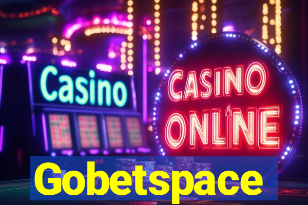 Gobetspace
