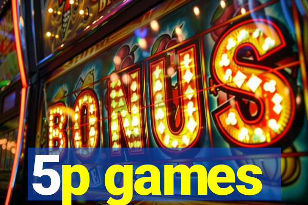5p games