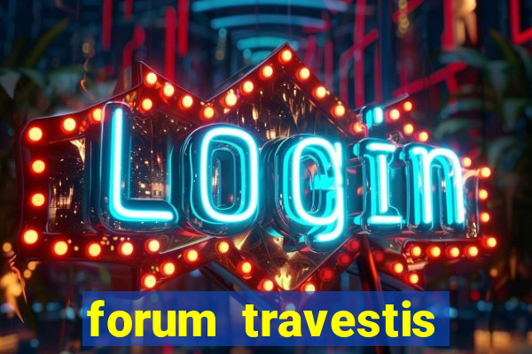 forum travestis acompanhantes porto alegre