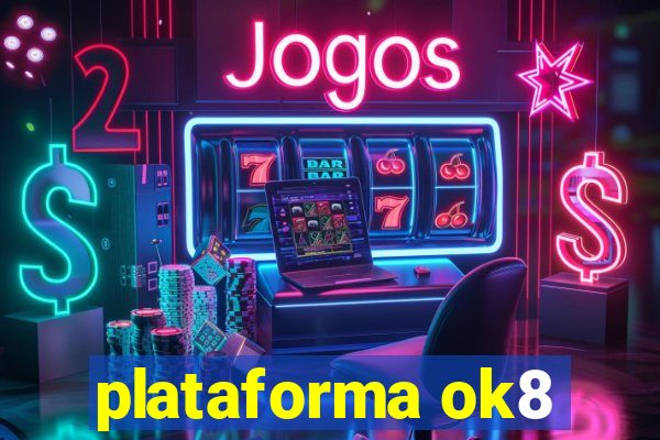 plataforma ok8