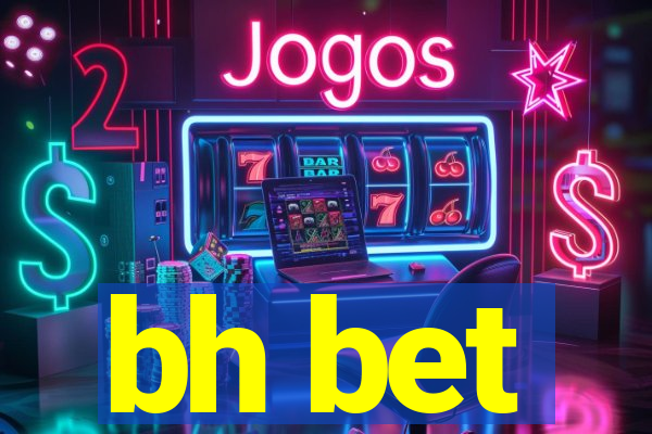 bh bet