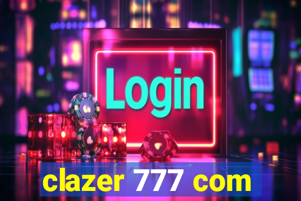 clazer 777 com