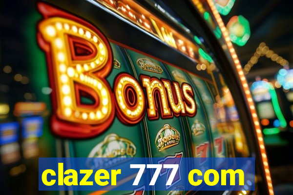 clazer 777 com