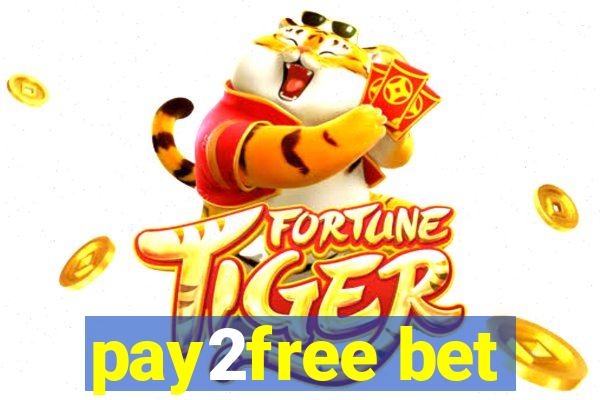 pay2free bet