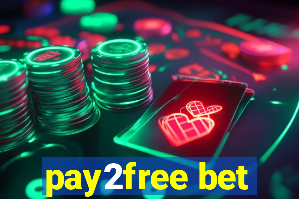 pay2free bet